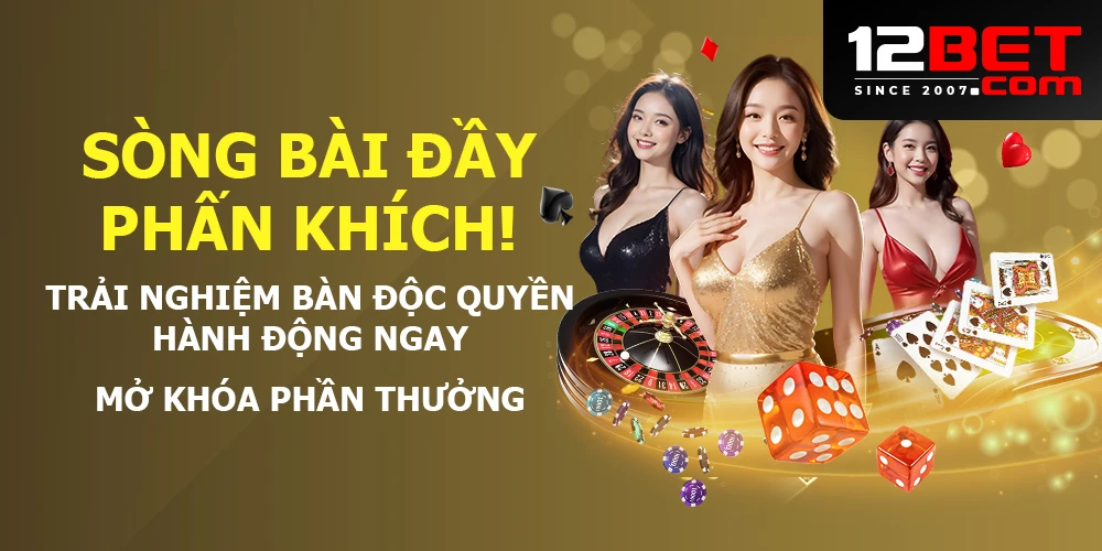danh-sach-cac-phong-live-casino-co-muc-cuoc-da-dang-nhat-tai-12bet