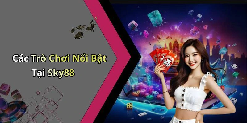sky88-kham-pha-the-gioi-giai-tri-truc-tuyen-hap-dan-nhat-18998