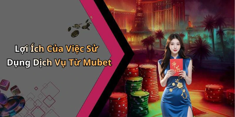 mubet-thoai-mai-giai-tri-truc-tuyen-cung-hang-loat-tro-choi-hap-dan-19001