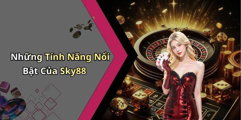 sky88-kham-pha-the-gioi-giai-tri-truc-tuyen-dinh-cao-19013
