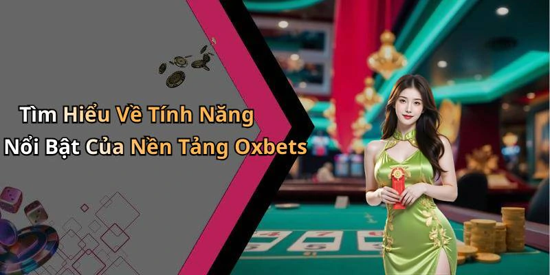oxbet-kham-pha-the-gioi-giai-tri-truc-tuyen-dinh-cao-19807
