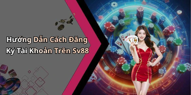 sv88-trai-nghiem-giai-tri-truc-tuyen-day-kich-tinh-va-hap-dan-19811